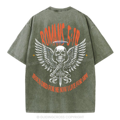 Jesus Died For Me Now I Live For Him Christian Washed T-Shirt