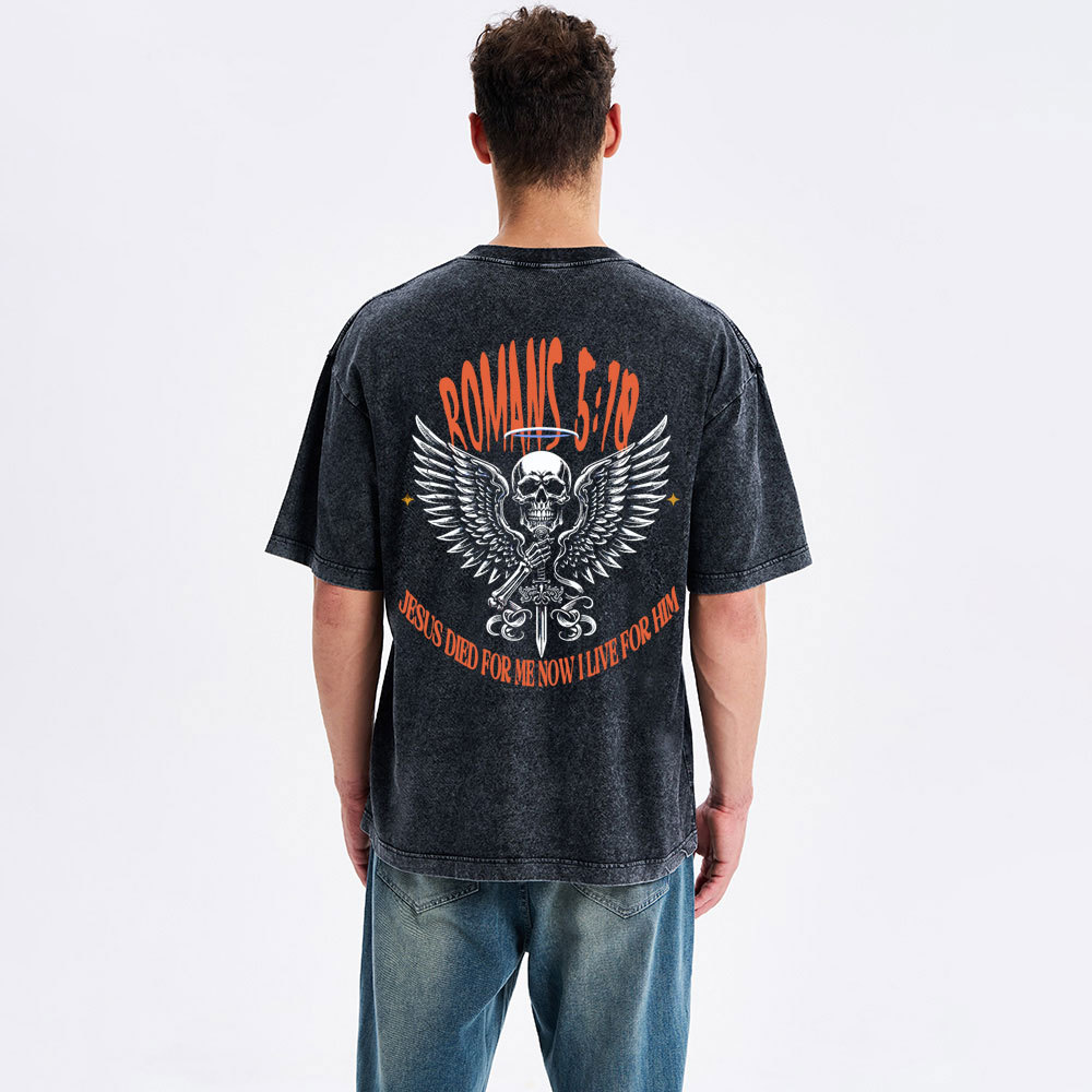 Jesus Died For Me Now I Live For Him Christian Washed T-Shirt