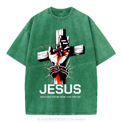Jesus Died For Now christian Washed T-Shirt