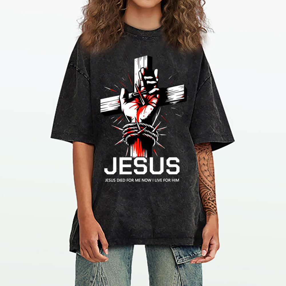Jesus Died For Now christian Washed T-Shirt