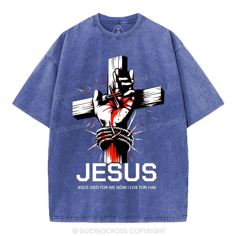 Jesus Died For Now christian Washed T-Shirt