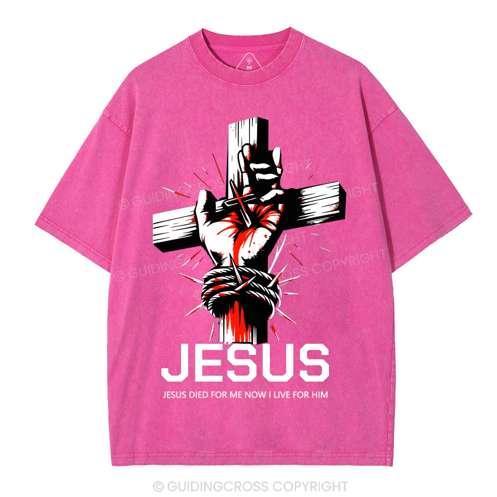 Jesus Died For Now christian Washed T-Shirt