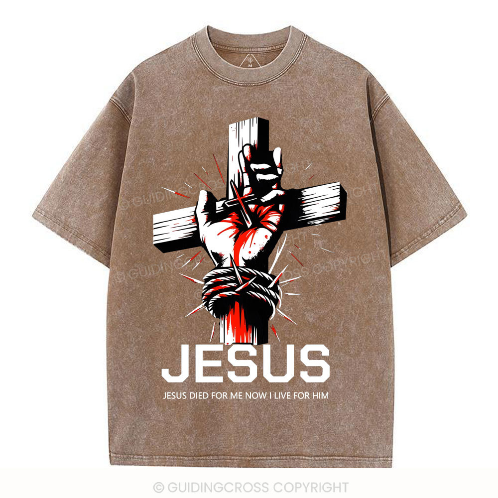 Jesus Died For Now christian Washed T-Shirt