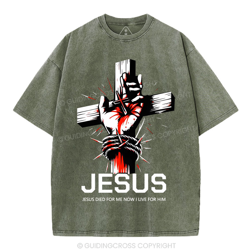 Jesus Died For Now christian Washed T-Shirt