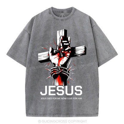 Jesus Died For Now christian Washed T-Shirt
