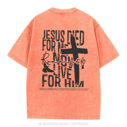 Jesus Died For me Christian Washed T-Shirt