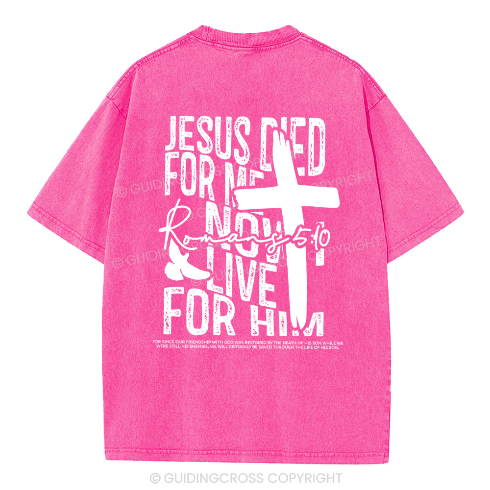 Jesus Died For me Christian Washed T-Shirt