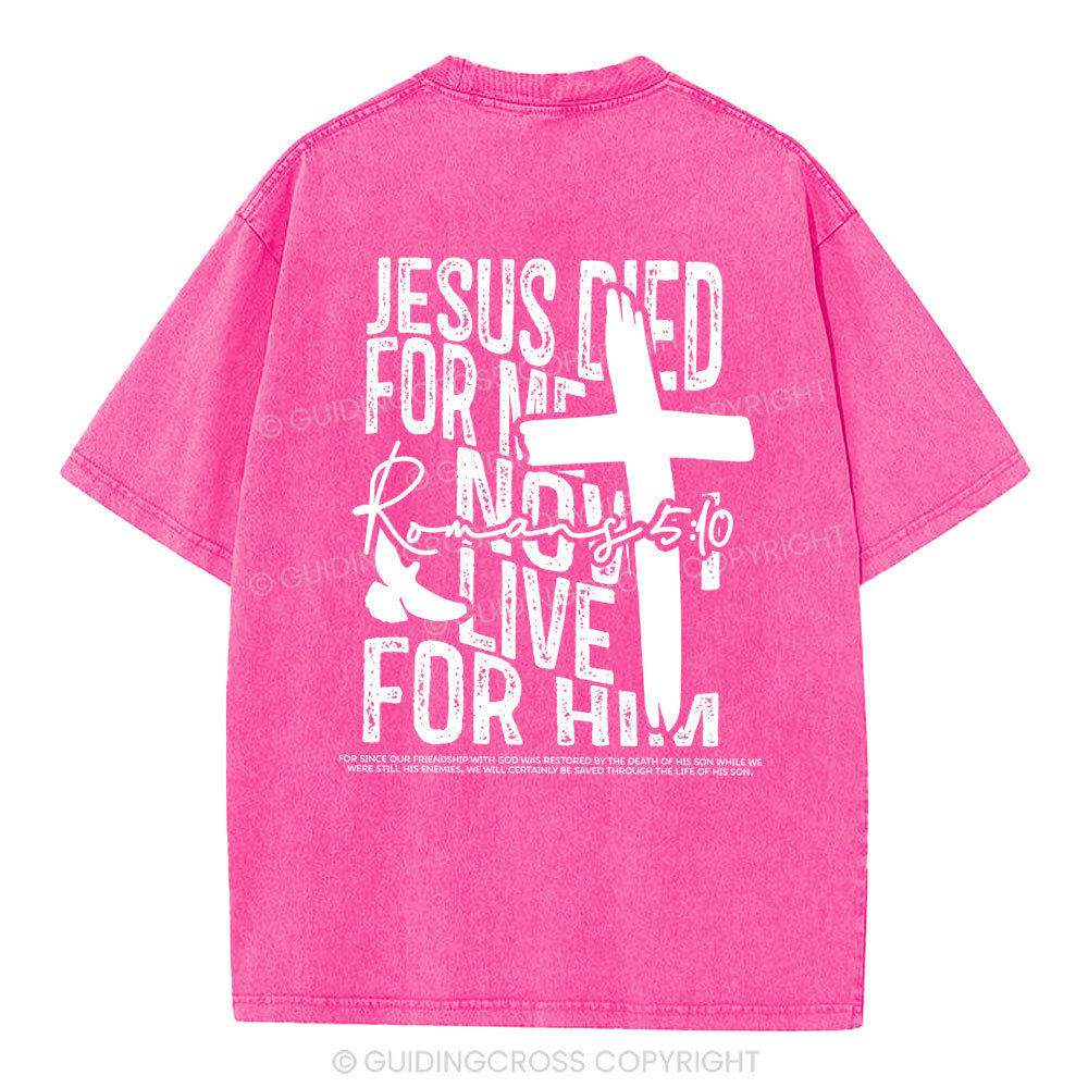 Jesus Died For me Christian Washed T-Shirt