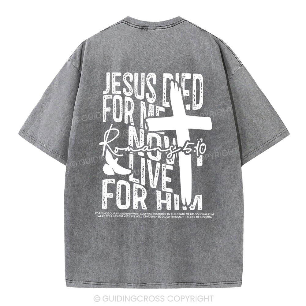 Jesus Died For me Christian Washed T-Shirt
