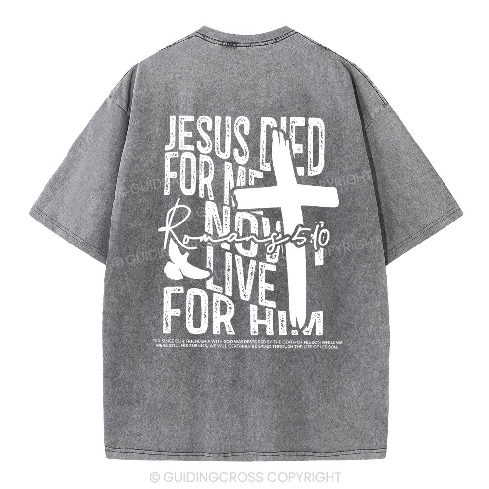 Jesus Died For me Christian Washed T-Shirt