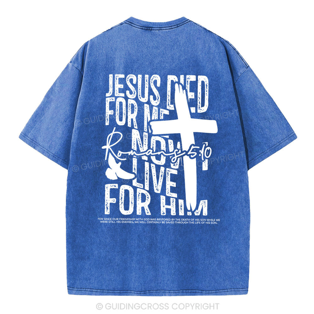 Jesus Died For me Christian Washed T-Shirt