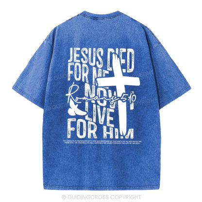 Jesus Died For me Christian Washed T-Shirt