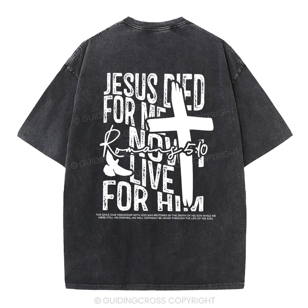 Jesus Died For me Christian Washed T-Shirt