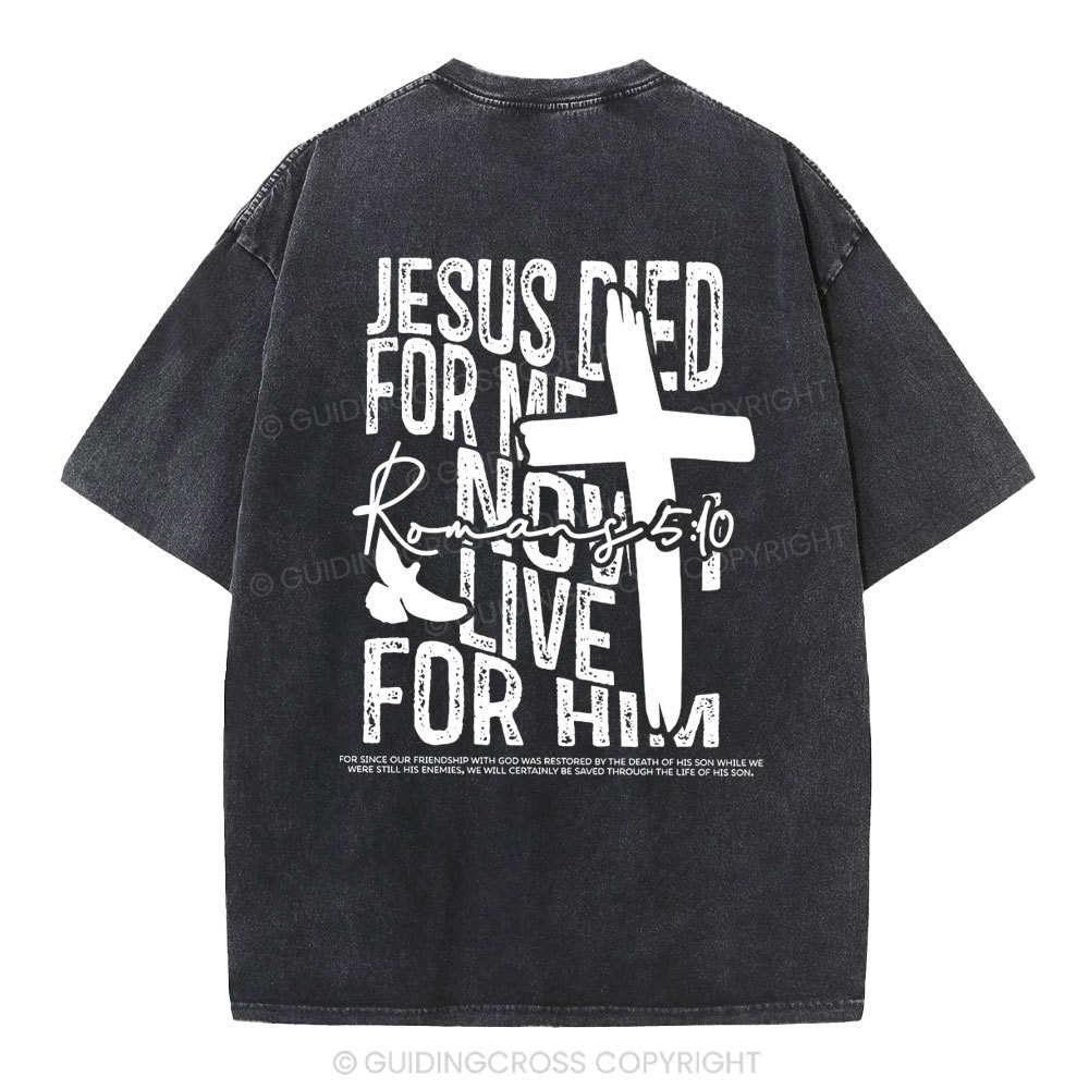 Jesus Died For me Christian Washed T-Shirt