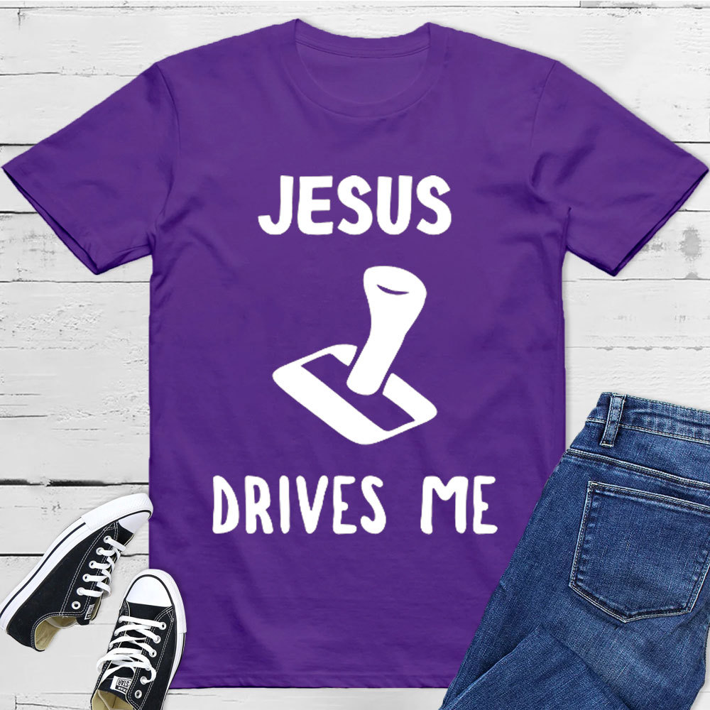 Jesus Drives Me Christian T-Shirt