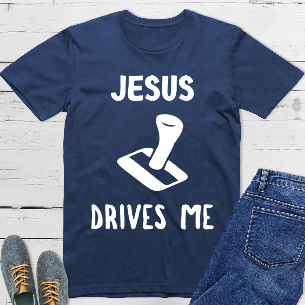 Jesus Drives Me Christian T-Shirt