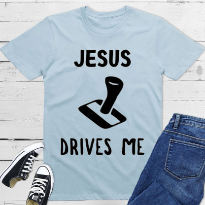 Jesus Drives Me Christian T-Shirt