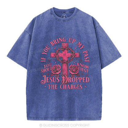 Jesus Dropped The Charges Christian Washed T-Shirt