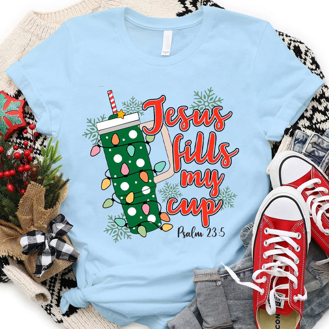 Jesus Fills My Cup Christian Christmas T-Shirt