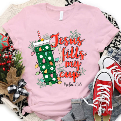 Jesus Fills My Cup Christian Christmas T-Shirt