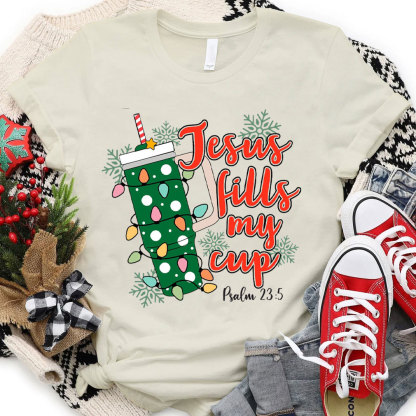 Jesus Fills My Cup Christian Christmas T-Shirt