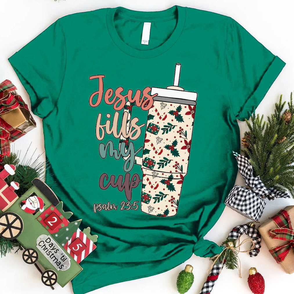 Jesus Fills My Cup Christian Christmas T-Shirt