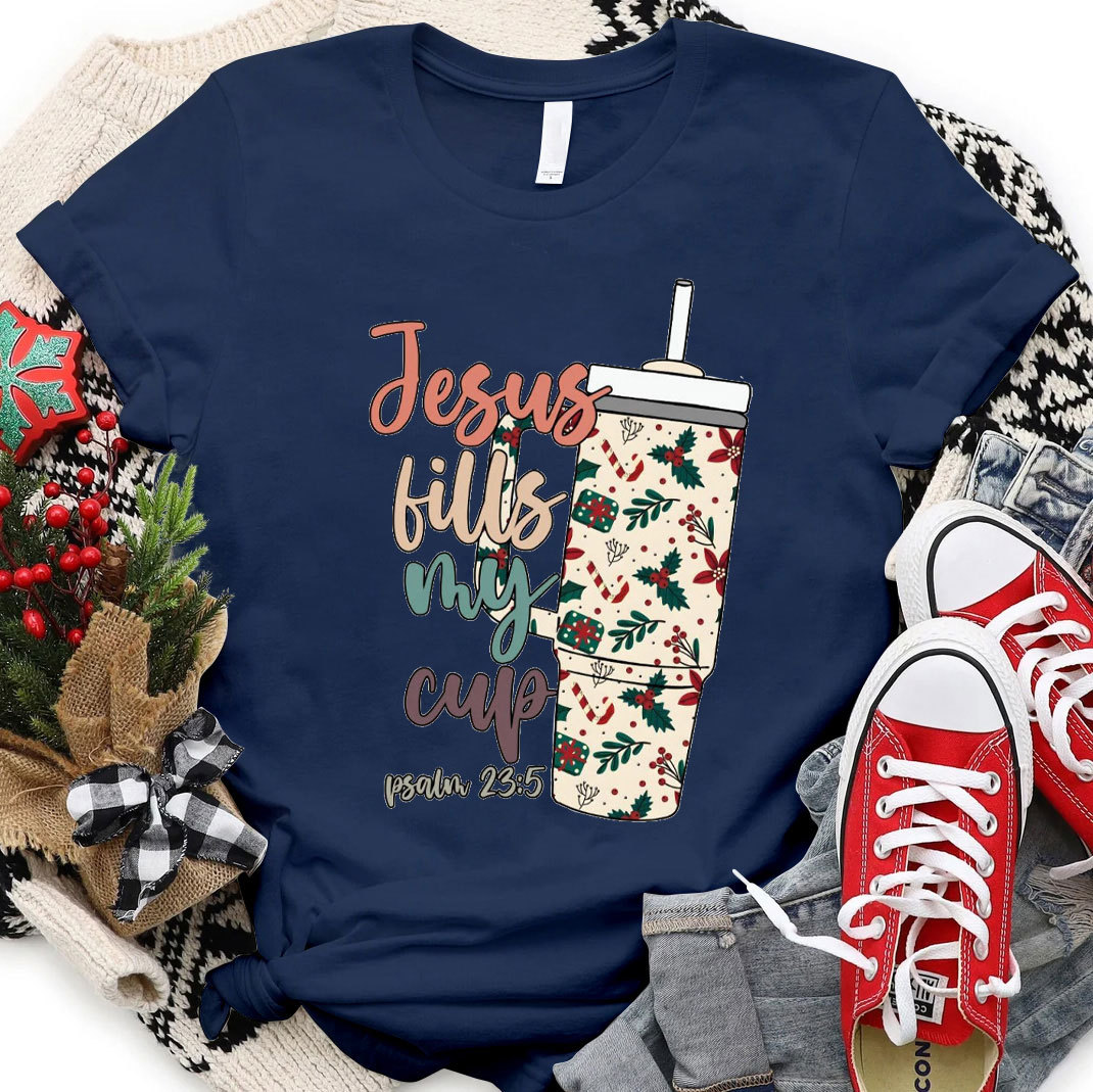 Jesus Fills My Cup Christian Christmas T-Shirt