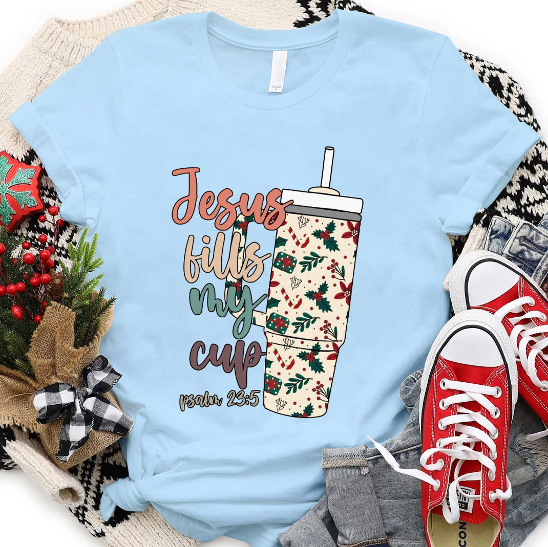 Jesus Fills My Cup Christian Christmas T-Shirt