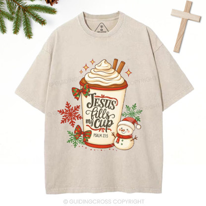 Jesus Fills My Cup Christian Christmas Washed T-Shirt