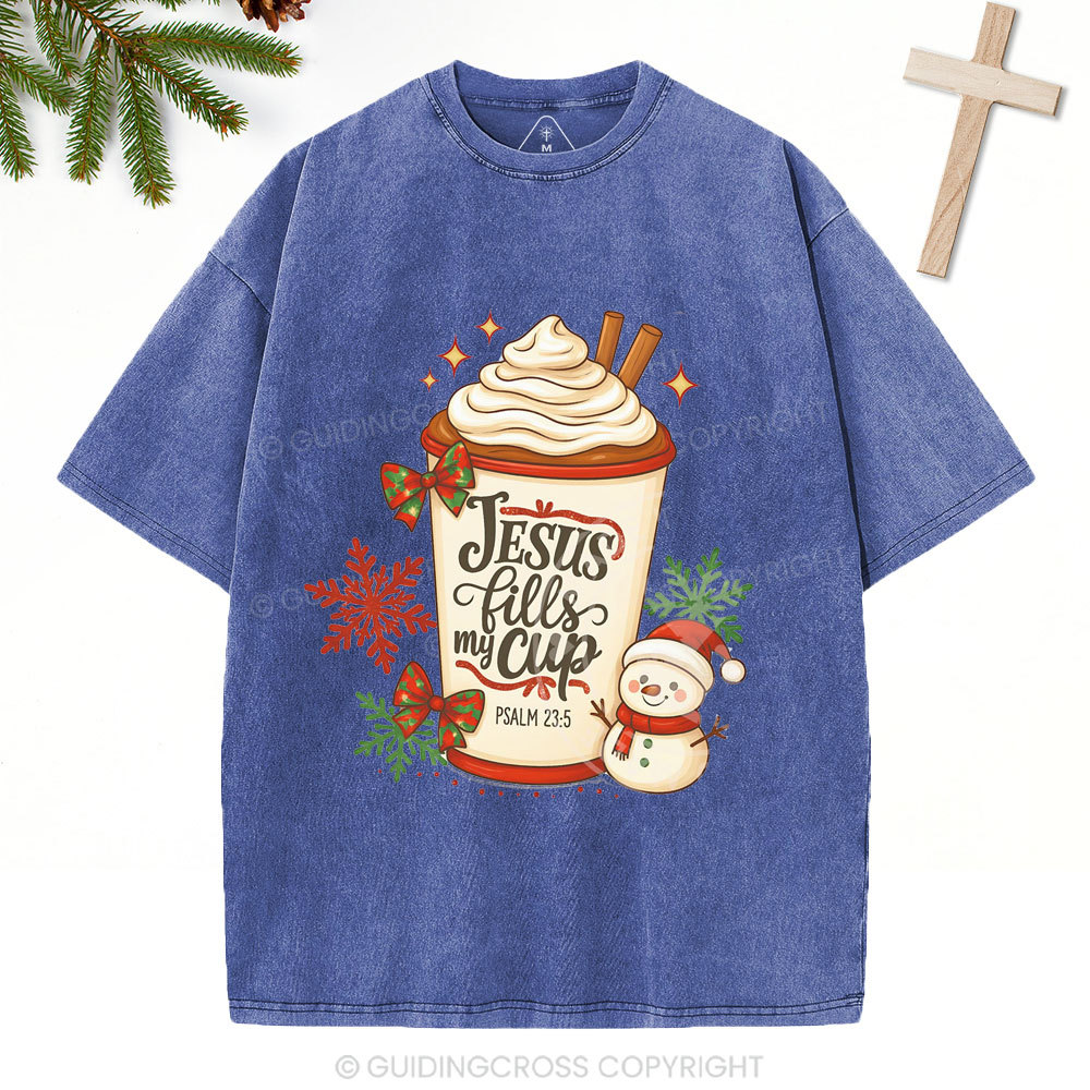 Jesus Fills My Cup Christian Christmas Washed T-Shirt
