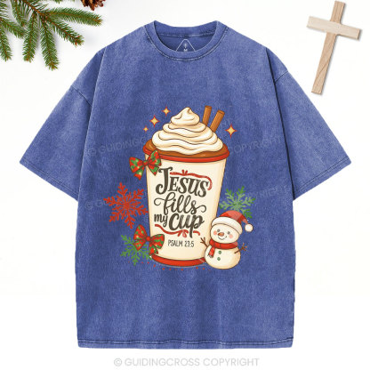 Jesus Fills My Cup Christian Christmas Washed T-Shirt