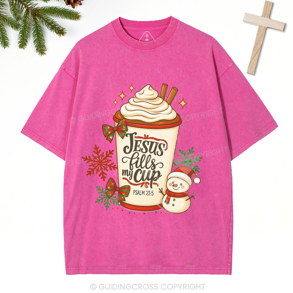 Jesus Fills My Cup Christian Christmas Washed T-Shirt