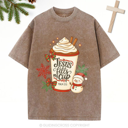 Jesus Fills My Cup Christian Christmas Washed T-Shirt