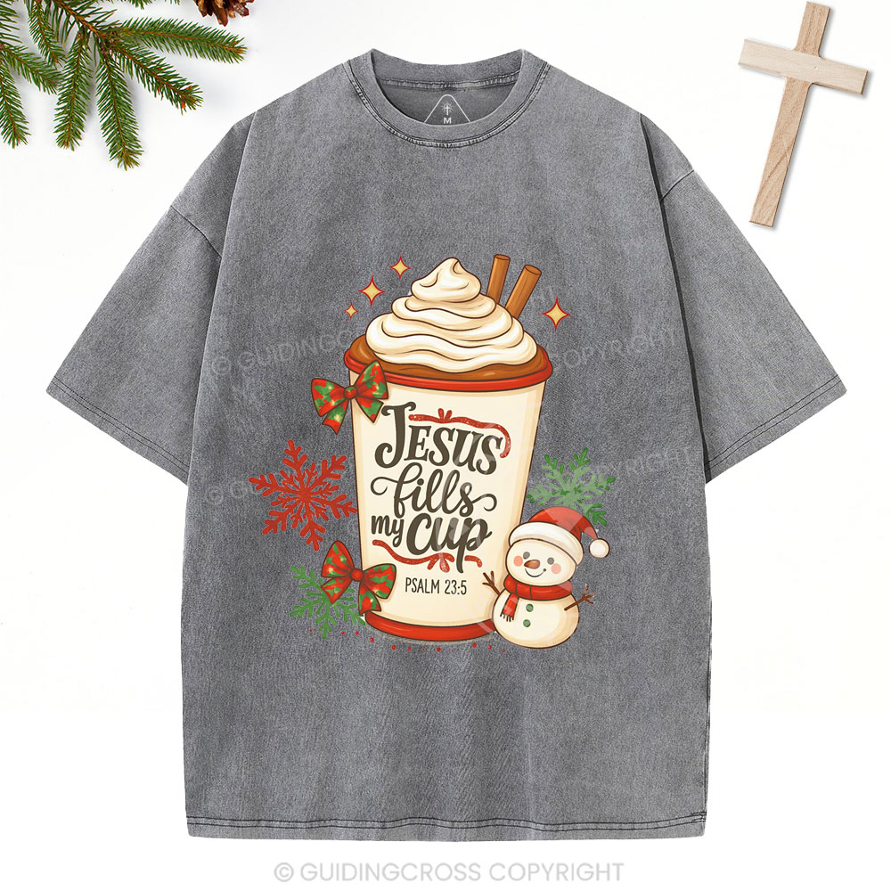 Jesus Fills My Cup Christian Christmas Washed T-Shirt