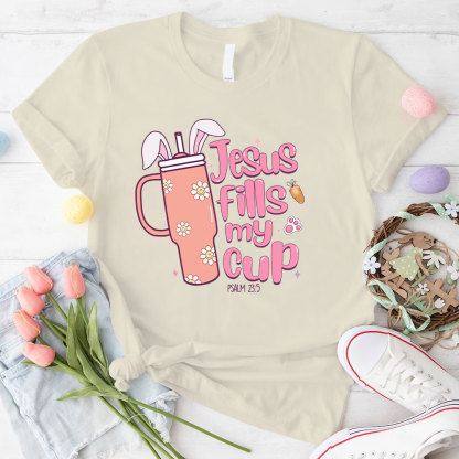 Jesus Fills My Cup Christian T-Shirt