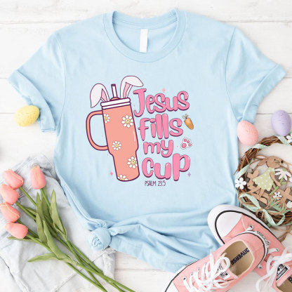 Jesus Fills My Cup Christian T-Shirt