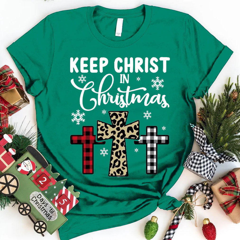 Keep Christ In Christmas Christian T-Shirt