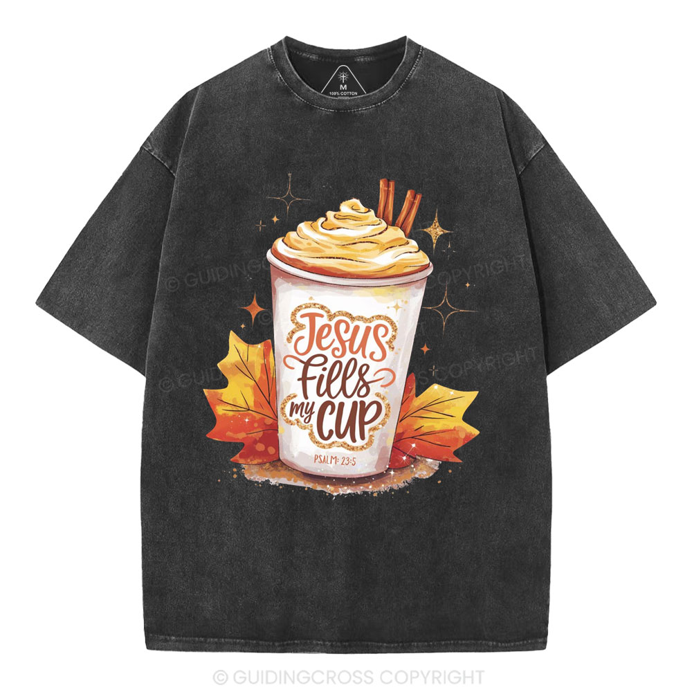 Jesus Fills My Cup Christian Washed T-Shirt