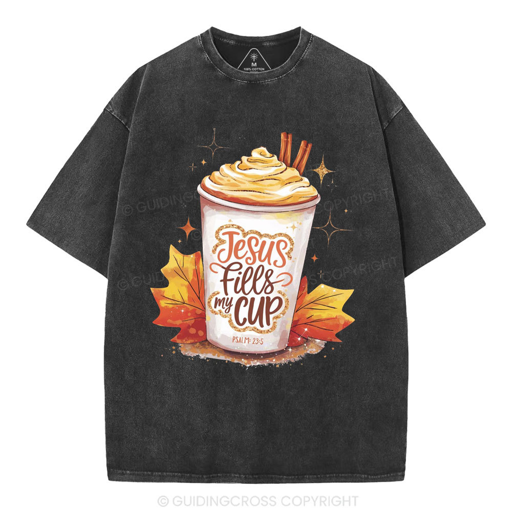 Jesus Fills My Cup Christian Washed T-Shirt
