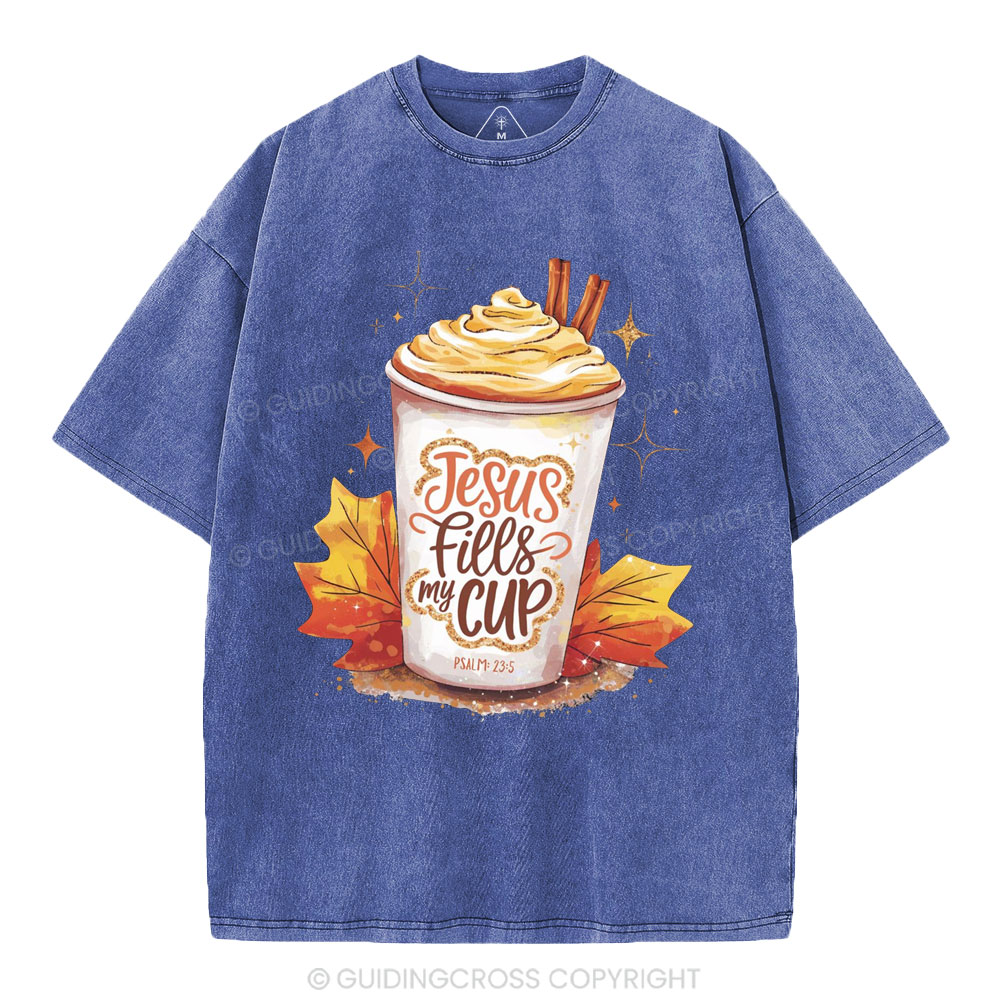Jesus Fills My Cup Christian Washed T-Shirt