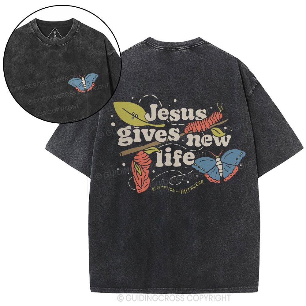 Jesus Gives New Life Christian Washed T-Shirt