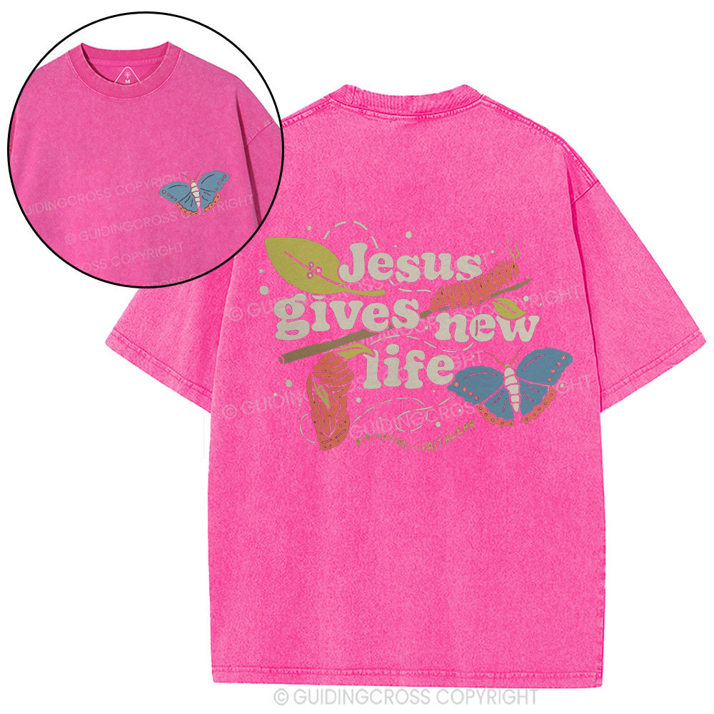 Jesus Gives New Life Christian Washed T-Shirt