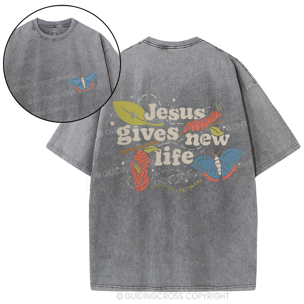 Jesus Gives New Life Christian Washed T-Shirt