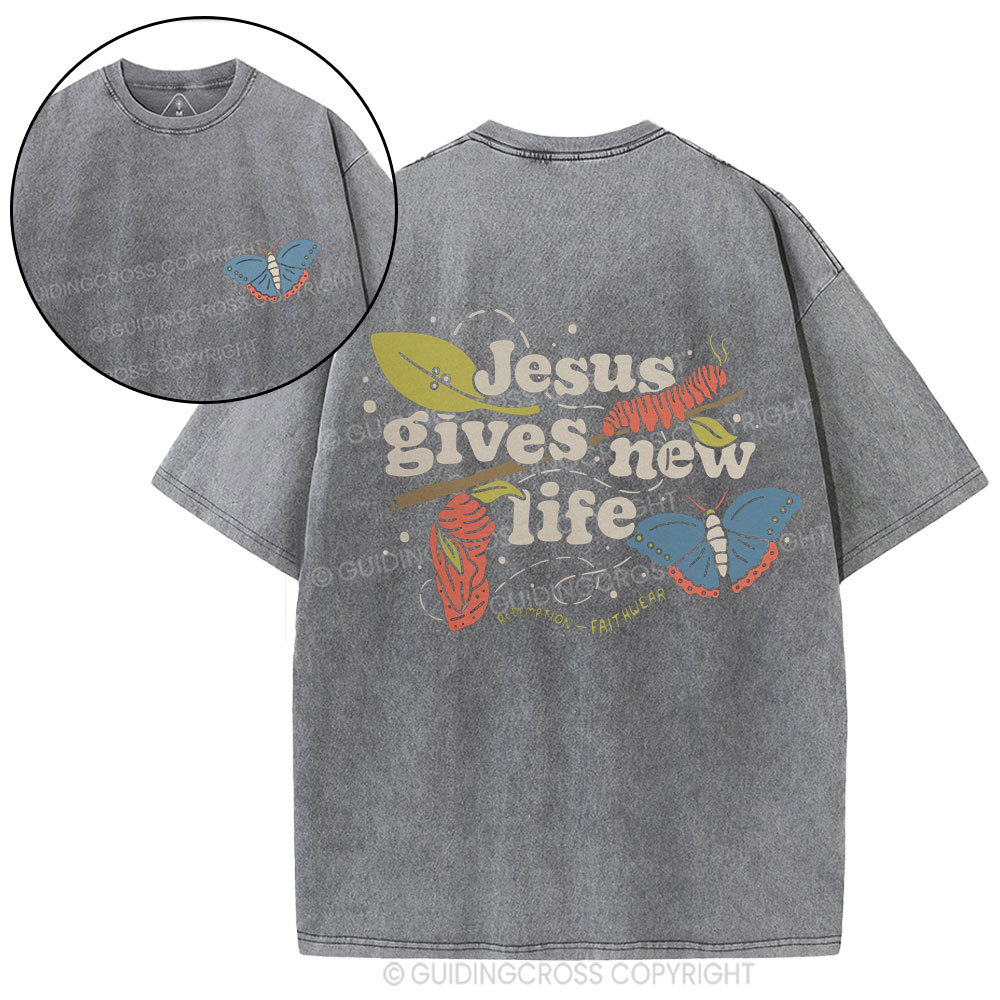 Jesus Gives New Life Christian Washed T-Shirt