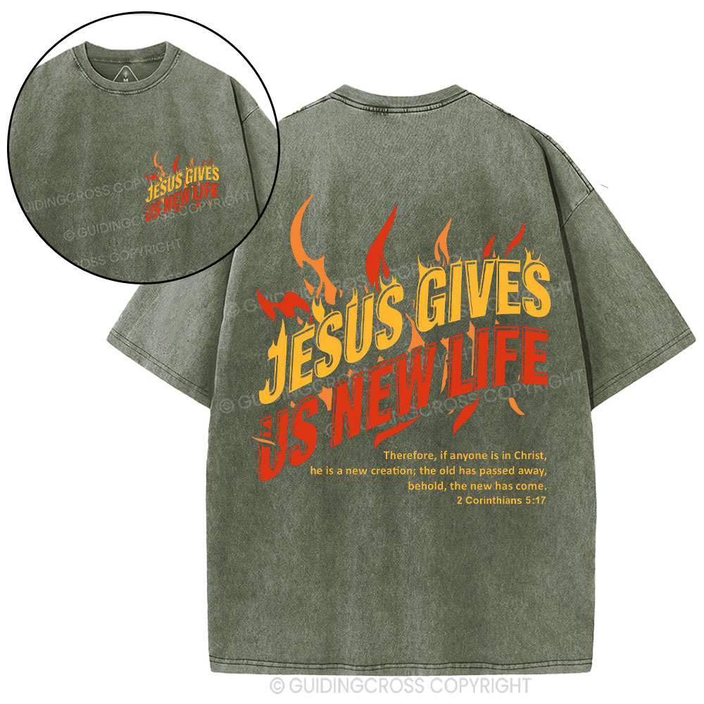 Jesus Gives Us New Life Christian Washed T-Shirt