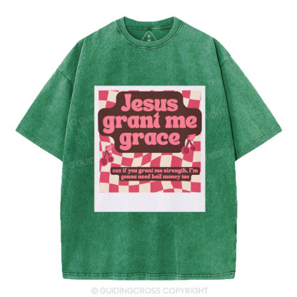 Jesus Grant Me Grace Christian Washed T-Shirt