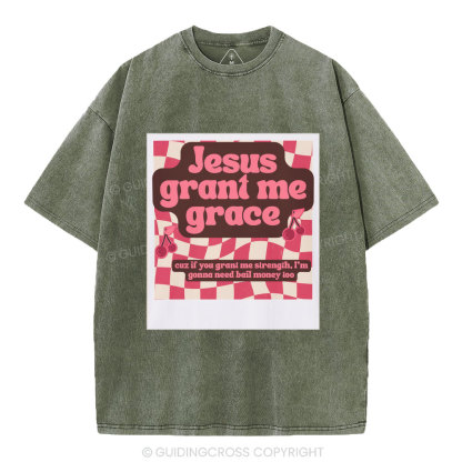 Jesus Grant Me Grace Christian Washed T-Shirt