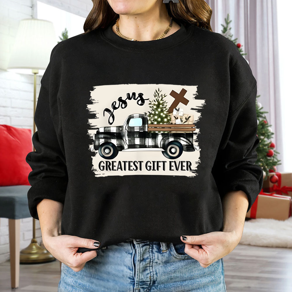 Jesus Greatest Gift Ever Christian Christmas Sweatshirt