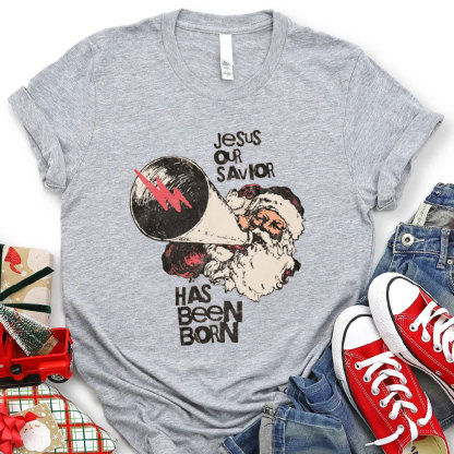 Jesus Has Been Born Christmas Tee