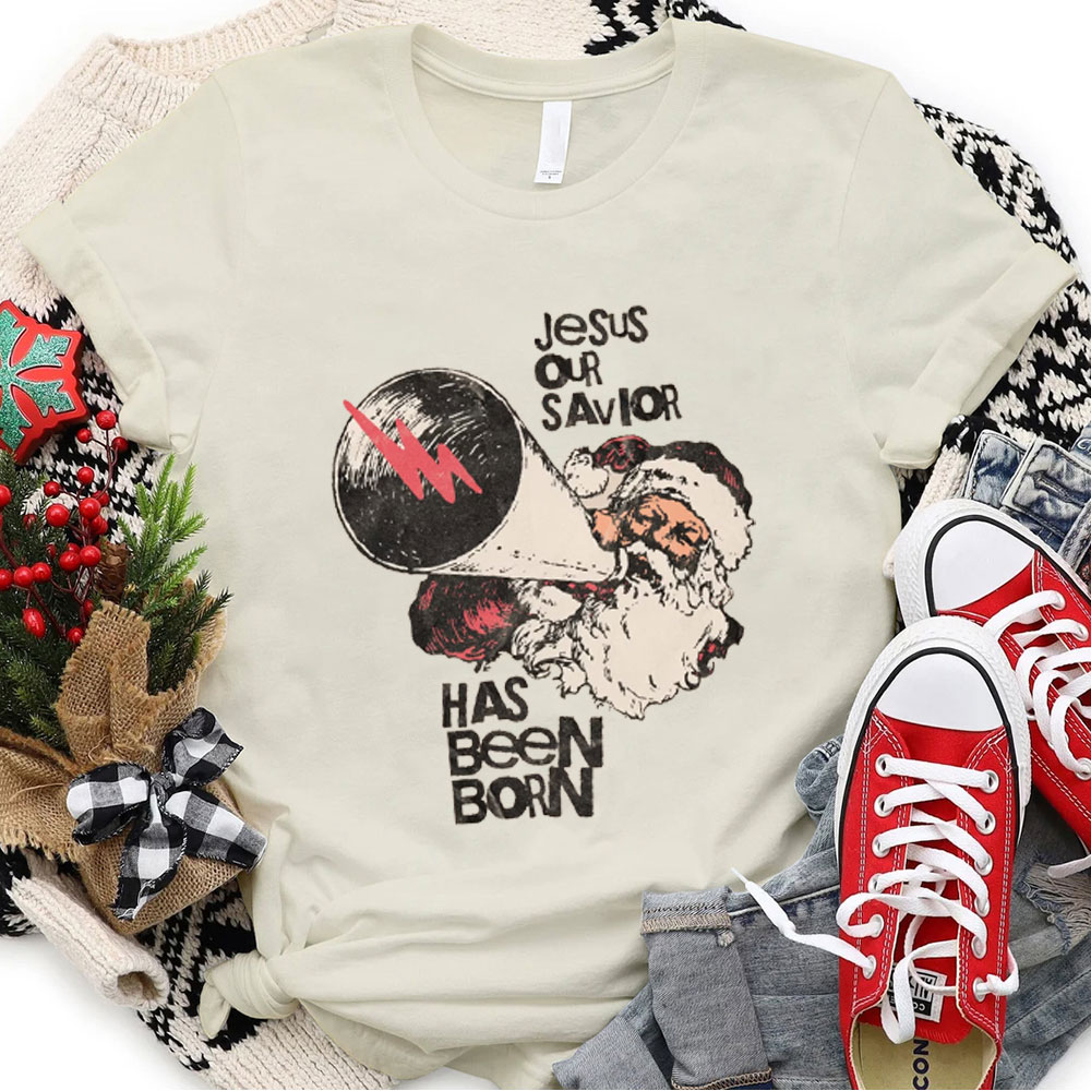 Jesus Has Been Born Christmas Tee